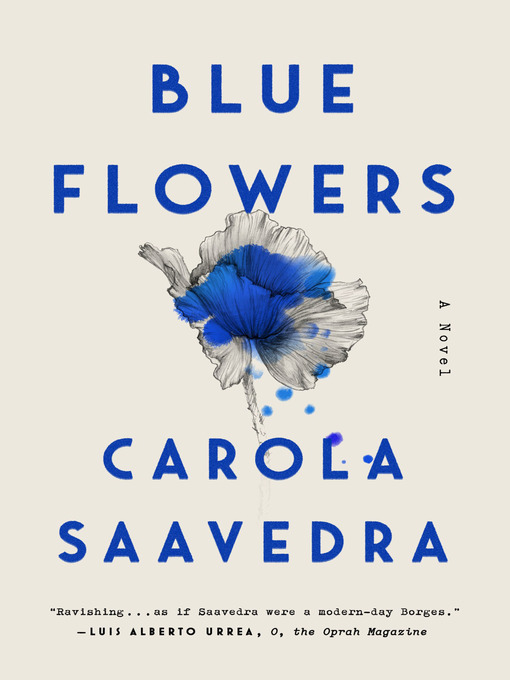 Title details for Blue Flowers by Carola Saavedra - Available